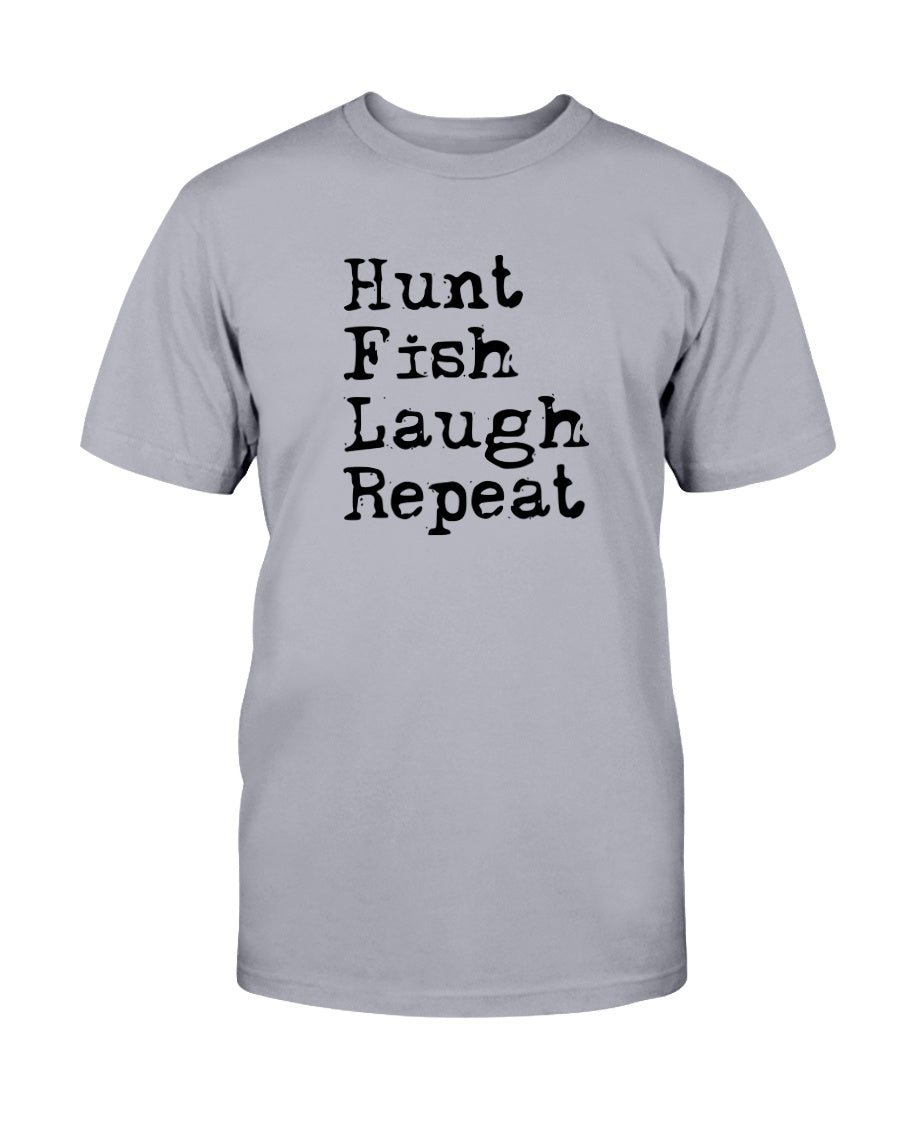 Hunt Fish Laugh Repeat T-Shirt
