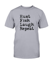 Load image into Gallery viewer, Hunt Fish Laugh Repeat T-Shirt