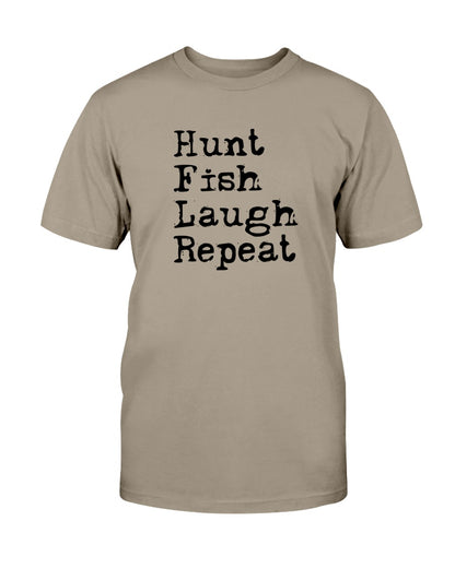 Hunt Fish Laugh Repeat T-Shirt